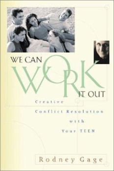 Paperback We Can Work It Out: Creative Conflict Resolution with Your Teen Book