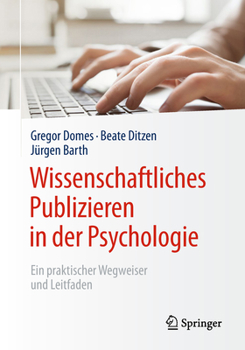 Paperback Wissenschaftliches Publizieren in Der Psychologie: Ein Praktischer Wegweiser Und Leitfaden [German] Book