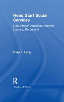 Paperback Head Start Social Services: How African American Mothers Use and Perceive Them Book