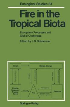 Paperback Fire in the Tropical Biota: Ecosystem Processes and Global Challenges Book