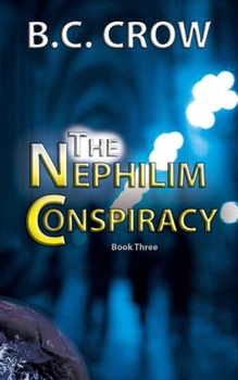 Paperback The Nephilim Conspiracy: Book 3 Book