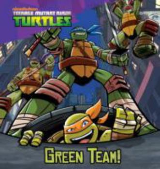 Teenage Mutant Ninja Turtles Green Team
