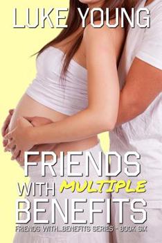 Paperback Friends With Multiple Benefits (Friends With Benefits Book 6) Book