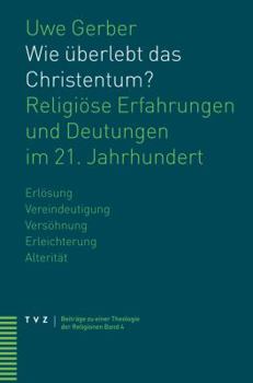 Paperback Wie Uberlebt Das Christentum?: Religiose Erfahrungen Und Deutungen Im 21. Jahrhundert [German] Book