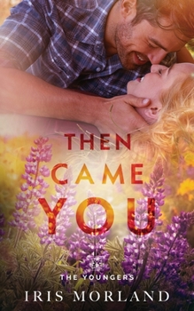 Paperback Then Came You: The Youngers Book 1 Book