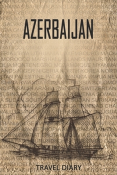 Paperback Azerbaijan Travel Diary: Travel and vacation diary for Azerbaijan. A logbook with important pre-made pages and many free sites for your travel Book