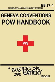 Paperback Buster's Battery: POW Handbook: Based on the Geneva Convention relative to the Treatment of Prisoners of War Book