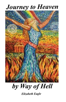 Paperback Journey To Heaven By Way Of Hell Book