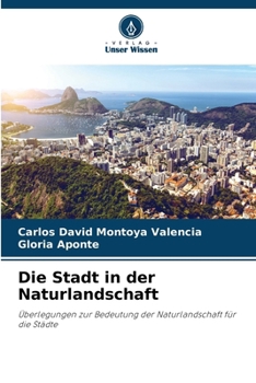 Die Stadt in der Naturlandschaft (German Edition)