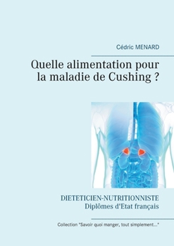 Paperback Quelle alimentation pour la maladie de Cushing ? [French] Book