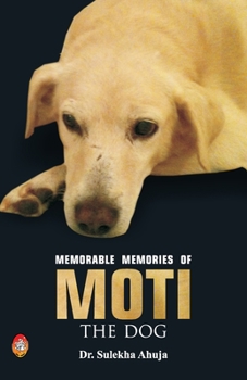 Paperback Memorable Memories of MOTI the Dog Book