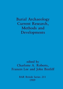 Paperback Burial Archaeology: Current research, methods and developments Book