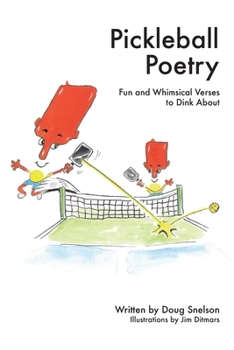 Paperback Pickleball Poetry: Fun and Whimsical Verses to Dink About Book