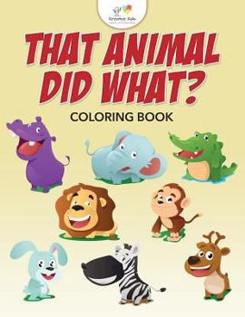 Paperback That Animal Did What? Coloring Book