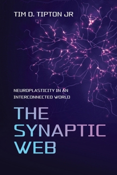 The Synaptic Web: Neuroplasticity in an Interconnected World