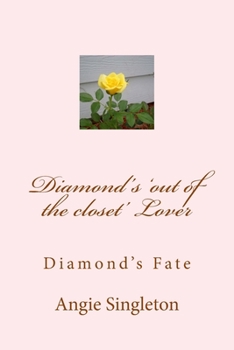 Paperback Diamond's 'out of the closet' Lover: Diamond's Fate Book