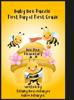 Hardcover Baby Bee Dazzle First Day of First Grade Book