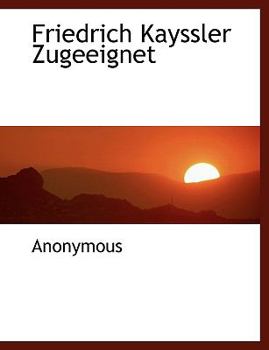 Paperback Friedrich Kayssler Zugeeignet [German] Book