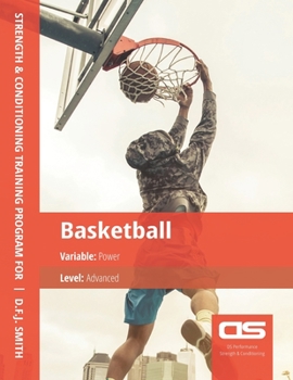 Paperback DS Performance - Strength & Conditioning Training Program for Basketball, Power, Advanced Book