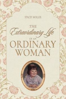 The Extraordinary Life of an Ordinary Woman