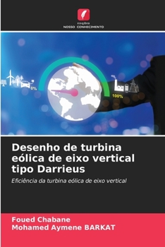 Paperback Desenho de turbina eólica de eixo vertical tipo Darrieus [Portuguese] Book