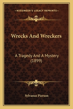 Paperback Wrecks And Wreckers: A Tragedy And A Mystery (1899) Book