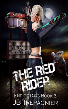 The Red Rider: A Reverse Harem Zombie Romance (End of Days) - Book #3 of the End of Days