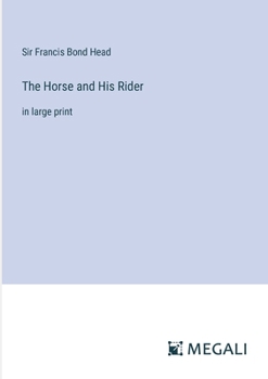 Paperback The Horse and His Rider: in large print Book