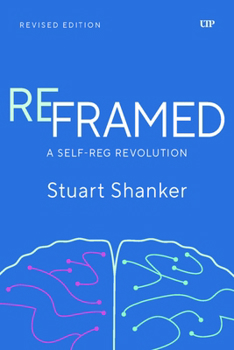 Paperback Reframed: A Self-Reg Revolution, Revised Edition Book