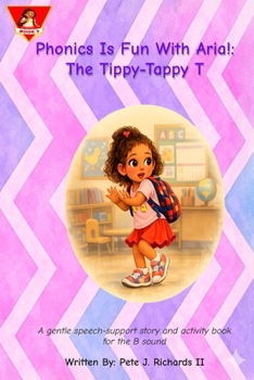 Paperback Phonics Is Fun With Aria!: The Tippy-Tappy T Book