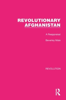 Paperback Revolutionary Afghanistan: A Reappraisal Book