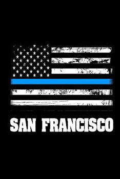 Paperback San Francisco: US Flag San Francisco Thin Blue Line Law Enforcement Gift Book