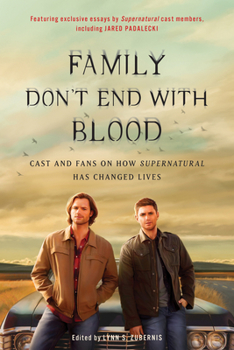 Paperback Family Don't End with Blood: Cast and Fans on How Supernatural Has Changed Lives Book
