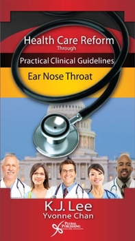 Paperback Health Care Reform Through Practical Clinical Guidelines: Ear, Nose, Throat Book