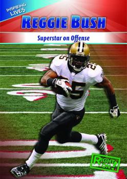 Reggie Bush: Superstar on Offense - Book  of the Inspiring Lives