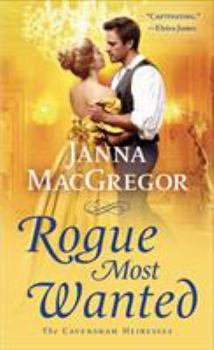Rogue Most Wanted - Book #5 of the Cavensham Heiresses
