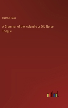 Hardcover A Grammar of the Icelandic or Old Norse Tongue Book