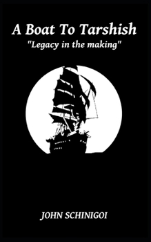 Paperback A Boat To Tarshish: Legacy in the making Book