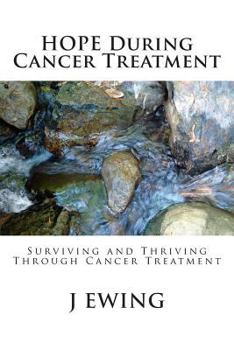 Paperback HOPE During Cancer Treatment: Surviving and Thriving Through Cancer Treatment Book