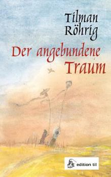 Paperback Der angebundene Traum [German] Book