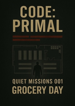 Paperback Grocery Day: Code: Primal (Quiet Missions) Book