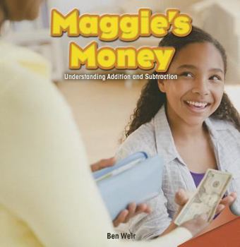 Paperback Maggie's Money: Understanding Addition and Subtraction Book