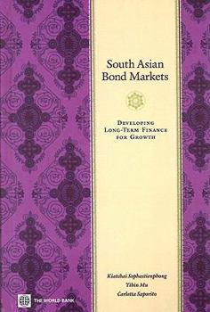 Hardcover South Asian Bond Markets: Developing Long-Term Finance for Growth Book