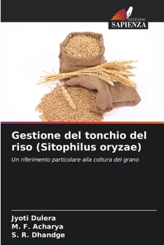 Paperback Gestione del tonchio del riso (Sitophilus oryzae) [Italian] Book