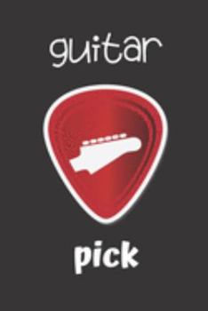 Paperback guitar pick: small lined Guitar Notebook / Travel Journal to write in (6'' x 9'') 120 pages Book