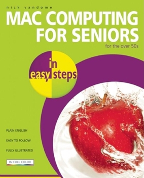 Paperback Mac Computing for Seniors in Easy Steps: For the Over-50s Book