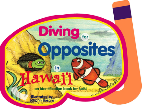 Board book Diving for Opposites in Hawaii Book