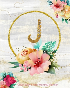 J 2020-2024 5 Year Monthly Planner: Initial Monogram Letter J: 60 Months Calendar, 5 Year Agenda Schedule Organizer, Logbook and Personalized Journal