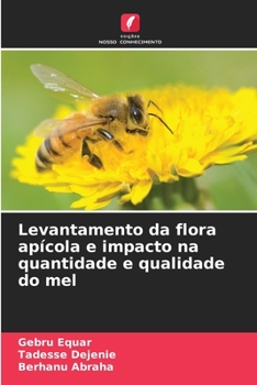 Paperback Levantamento da flora apícola e impacto na quantidade e qualidade do mel [Portuguese] Book