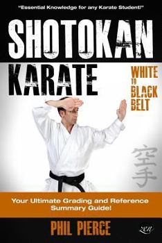 Paperback Shotokan Karate: Your Ultimate Grading and Training Guide (White to Black Belt) Book